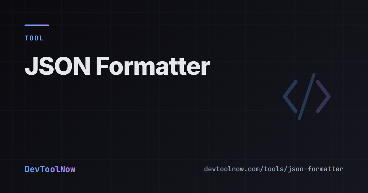 JSON Formatter & Validator - Free Online Tool | DevToolNow