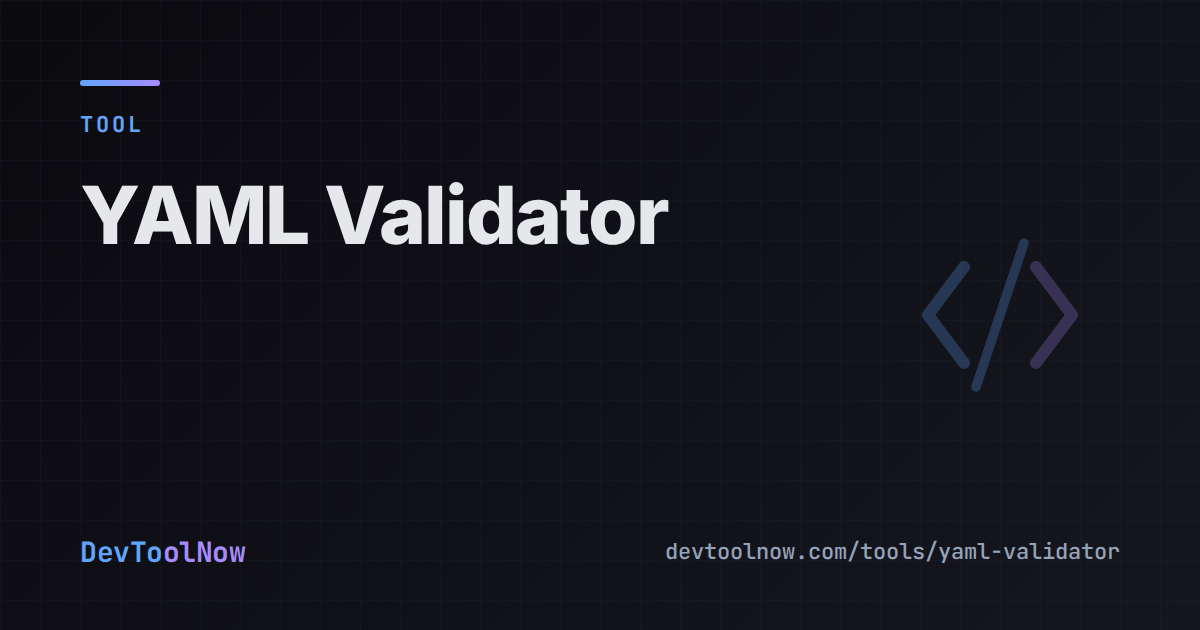 YAML Validator & JSON Converter - Online YAML Checker | DevToolNow